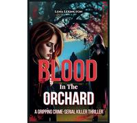 Blood In The Orchard: A Gripping Crime Serial Killer Thriller