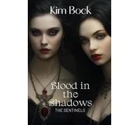 Blood in The Shadows: The Sentinels: 1