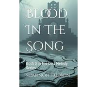Blood In The Song: The Lost Melody Series Book Three
