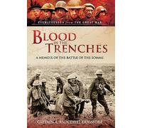 Blood in the Trenches: A Memoir of the Battle of the Somme