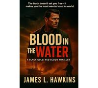 Blood in the Water: A Black Gold, Red Blood Thriller