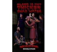 BLOOD IS NOT THICKER THAN WATER: FAMILY LIES AND BETRAYAL