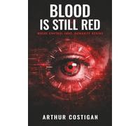 Blood Is Still Red: Where Control Ends, Humanity Begins