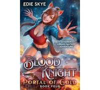 Blood Knight: Portal of Gold: A Harem Urban Fantasy Adventure