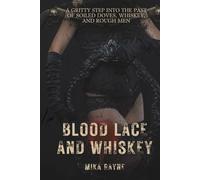 Blood Lace and Whiskey