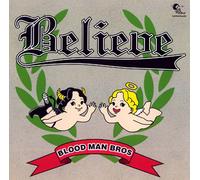 Blood Man Bros. - Belive