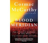 Blood Meridian: Or, the Evening Redness in the West