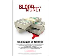 Blood Money, the Business of Abortion