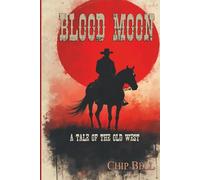 Blood Moon: A Tale of the Old West