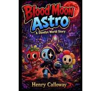 Blood Moon Astro: A-Dandy's-World-Story