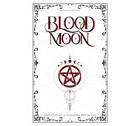 Blood Moon: Born in Blood (Academy Vibes, Vampireprincess meets Werewolf, Fated Mates, Found Family)