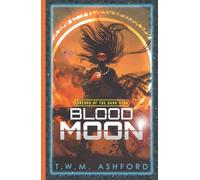Blood Moon (Legends of the Dark Star, Book 1)