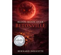 Blood Moon Over Betonville