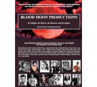 Blood Moon Productions: Its Origins, Its Oeuvre, Its Sources, Its Legacy: 11