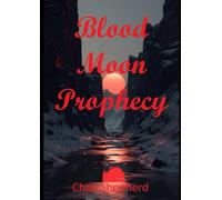 Blood Moon Prophecy