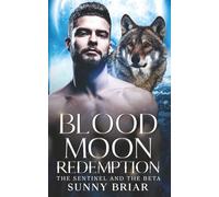 Blood Moon Redemption: The Sentinel And The Beta