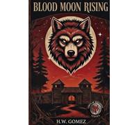 Blood Moon Rising: Book One