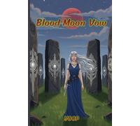 Blood Moon Vow: When Passion Meets Danger Under the Blood Moon