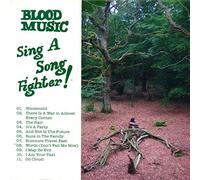 BLOOD MUSIC - SING A SONG FIGHTER!