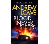 Blood Never Sleeps: A British crime thriller with twists