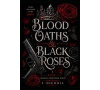 Blood Oaths & Black Roses: Blood & Obsessions Series