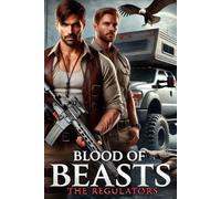 Blood of Beasts: The Regulators