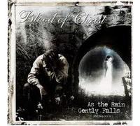 Blood of Christ - As the Rain Gently Falls