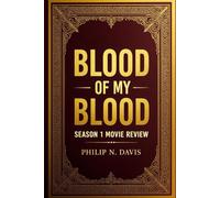 Blood Of My Blood Season 1 Movie Review: A Journey Through Time, Love, and the Shadows of the Fraser Bloodline