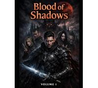 BLOOD OF SHADOWS: VOLUME 1