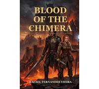 Blood of the Chimera: A Dark Romantasy Novel (Hunter/Hunted Romance, Cursed Shapeshifter, Enemies to Lovers)