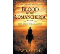 Blood of the Comancheria: A Classic Texas Western: 1