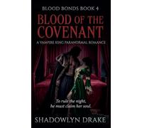 Blood Of The Covenant: A Vampire King Paranormal Romance: 4