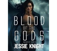 Blood of the Gods: A Steamy, Romantic, Forbidden Love, Coming of Age, Dark Fantasy Novel