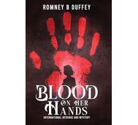 Blood on her hands: International Intrigue and Mystery
