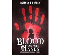 Blood on her hands: International Intrigue and Mystery : International Intrigue and Mystery: International Intrigue and Mystery