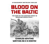 Blood on the Baltic: The war on the Eastern Front is reaching crisis point...: 5