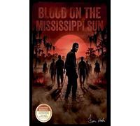 Blood On The Mississippi Sun