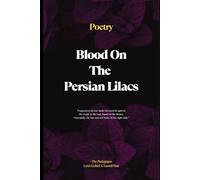 Blood on the Persian Lilacs