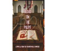 Blood on the Pulpit: A Novella from the Veilington Hills Universe