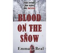 BLOOD ON THE SNOW: (An unputdownable British Serial Killer Thriller)