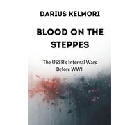 Blood on the Steppes: The USSR's Internal Wars Before WWII