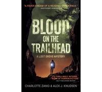 Blood on the Trailhead: (A Lost Grove Mystery, Book 3)