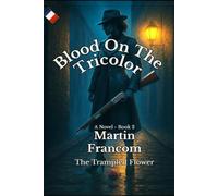 Blood On The Tricolor: The Trampled Flower