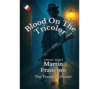 Blood On The Tricolor: The Trampled Flower