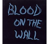 Blood On The Wall - Blood On The Wall
