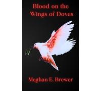 Blood on the Wings of Doves