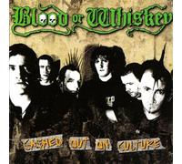 Blood Or Whiskey - Cashed Out on Culture