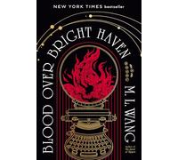 M. L. Wang Blood Over Bright Haven (Copertina rigida)