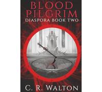 Blood Pilgrim: DIASPORA Book Two
