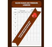 Blood Pressure and Blood Sugar 90 Pages Logbook: Daily Blood Sugar and Pressure Logbook | Monito and Recording your Blood Sugar and Pressure also ... your Doctors | 8.5”x11” Templets Blank Sheets